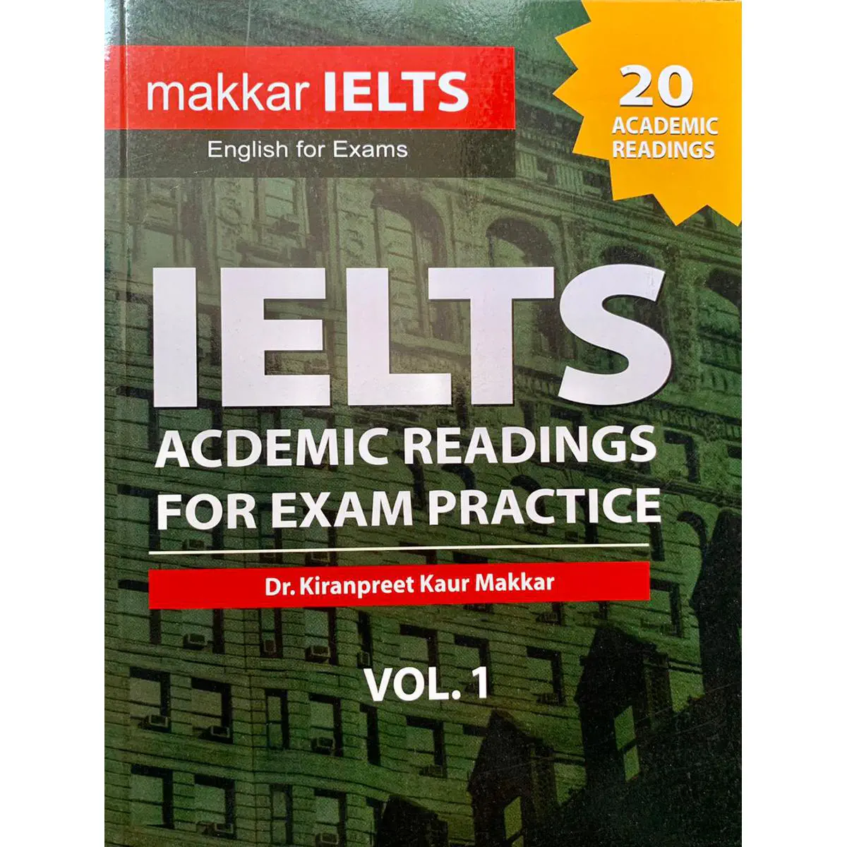 جلد Makkar IELTS Academic Reading for Exam Practice, Vol. 1
